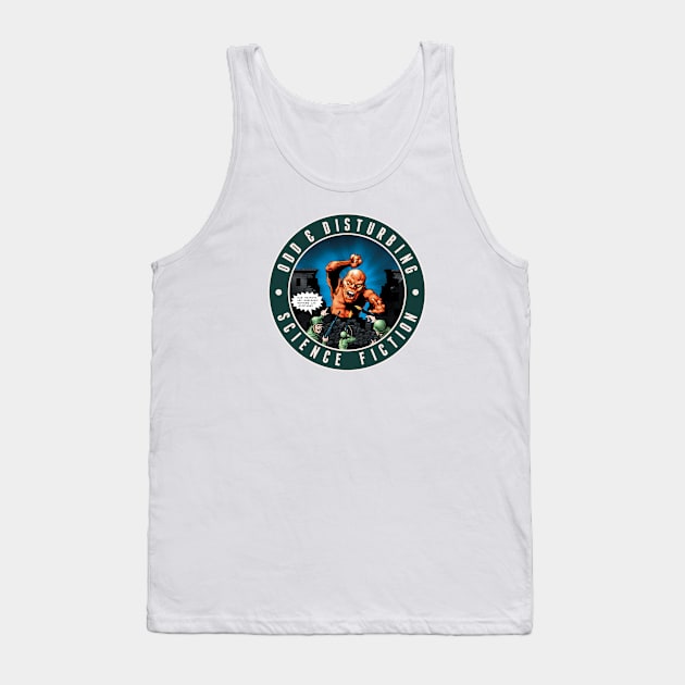 Odd and Disturbing Science Fiction Volume 2 Tank Top by ranxerox79